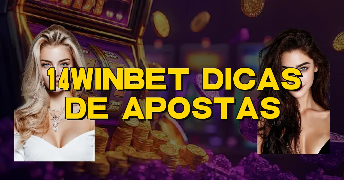 14Winbet Dicas De Apostas Oficial