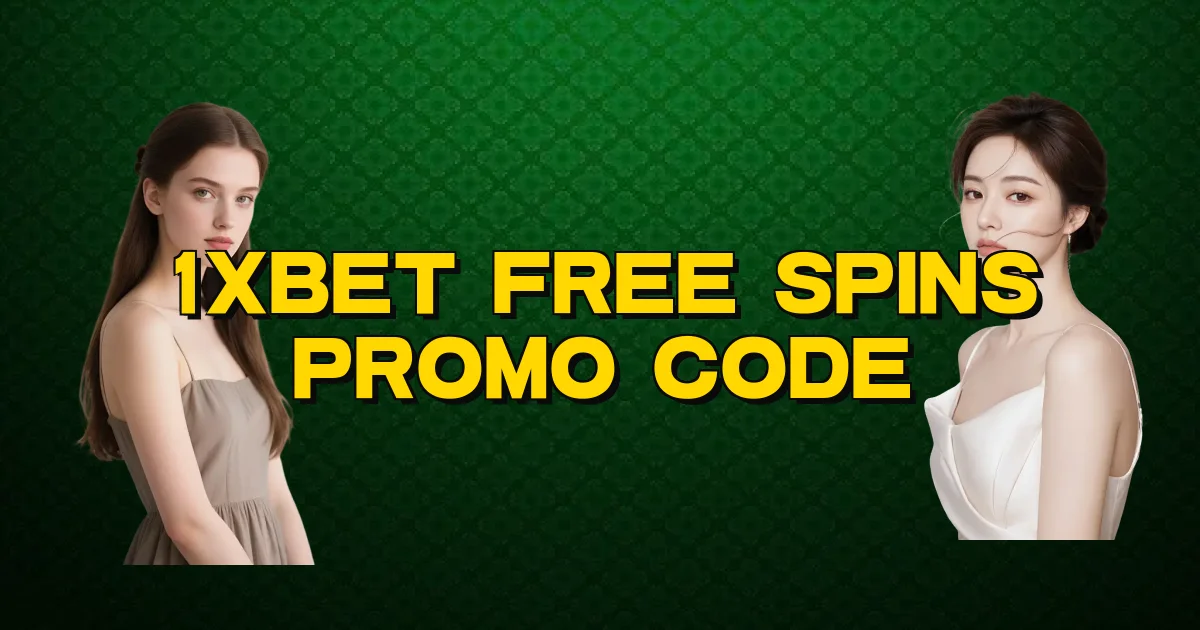 1Xbet Free Spins Promo Code Oficial
