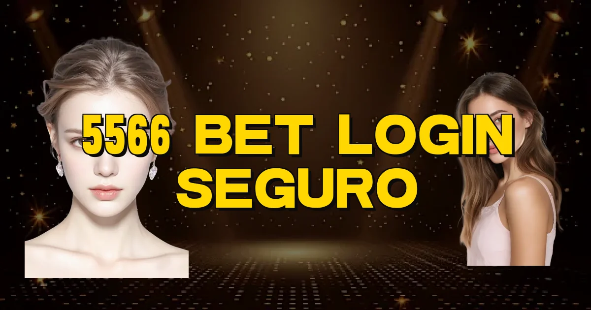 5566 Bet Login Seguro Oficial