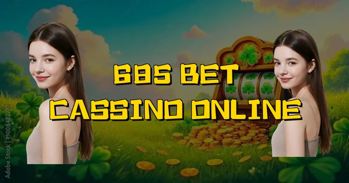 685 Bet Cassino Online Oficial