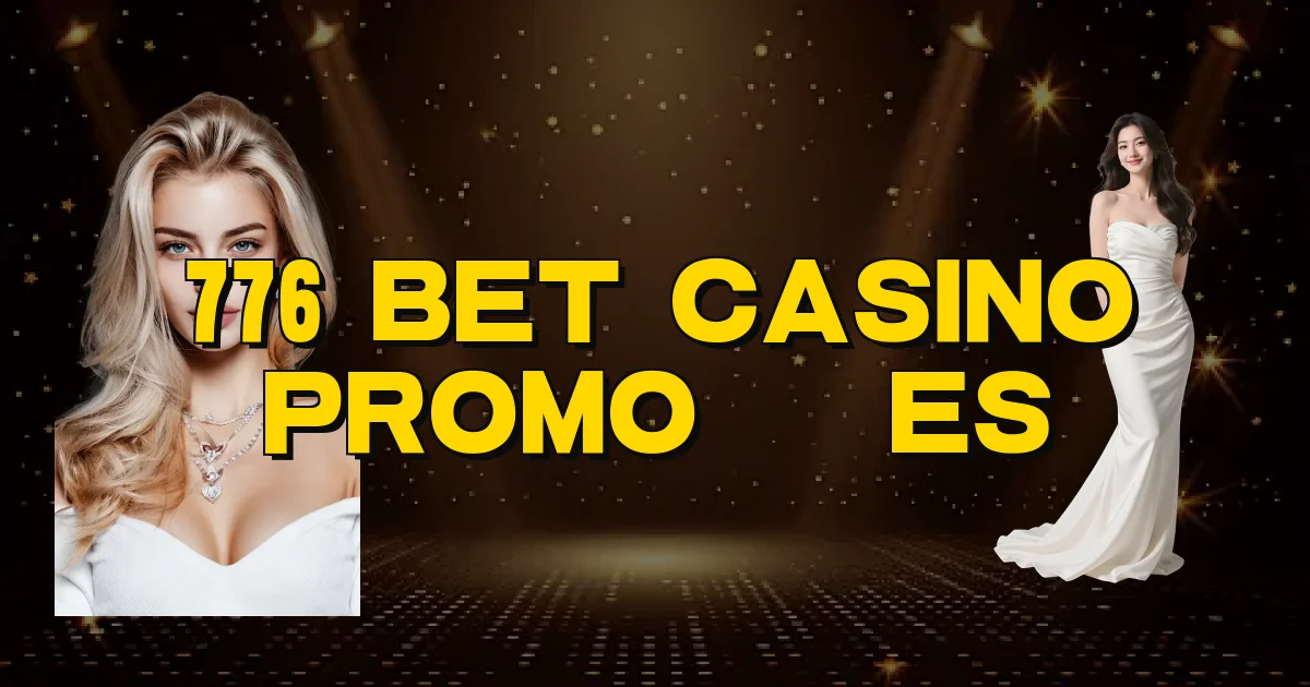 776 Bet Casino Promoções Oficial