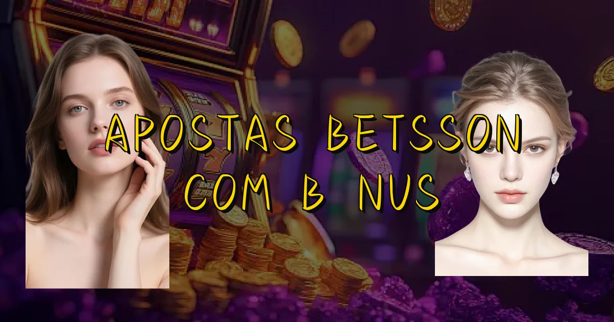 Apostas Betsson Com Bônus Oficial