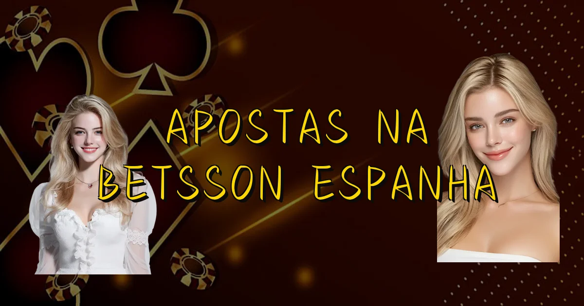 Apostas Na Betsson Espanha Oficial