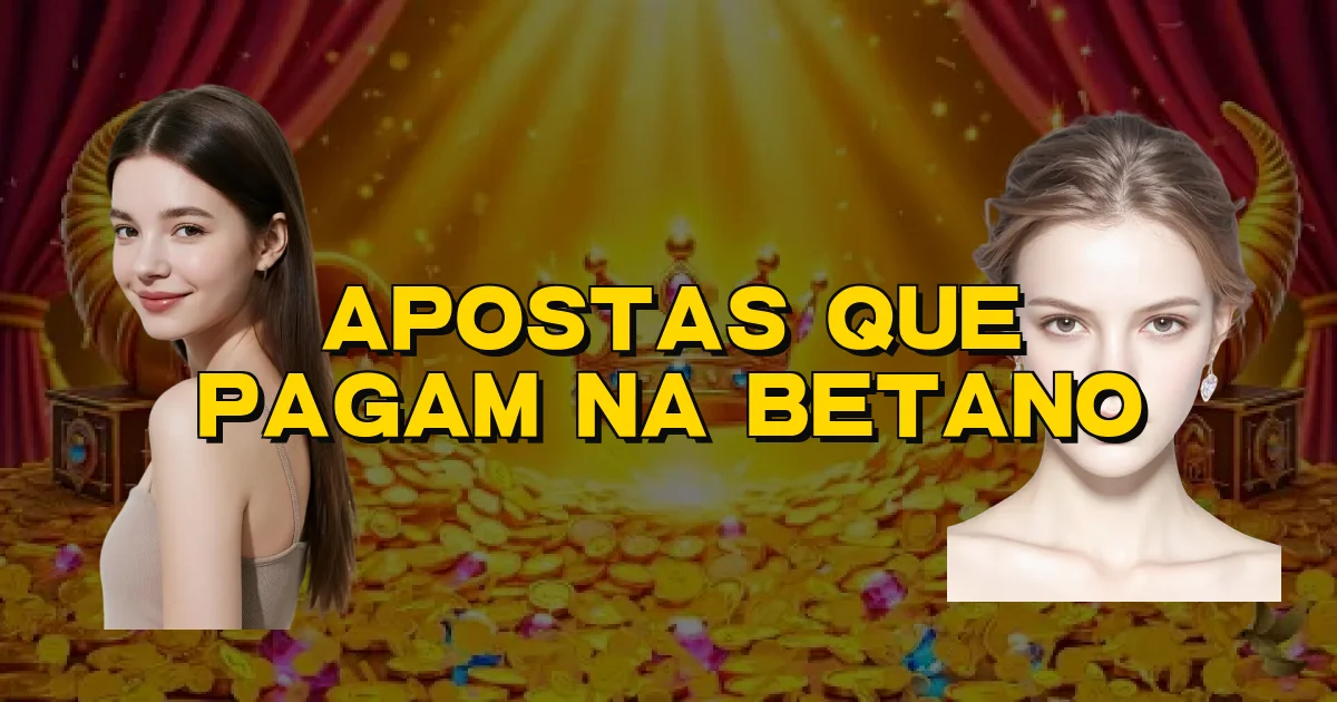 Apostas Que Pagam Na Betano Oficial