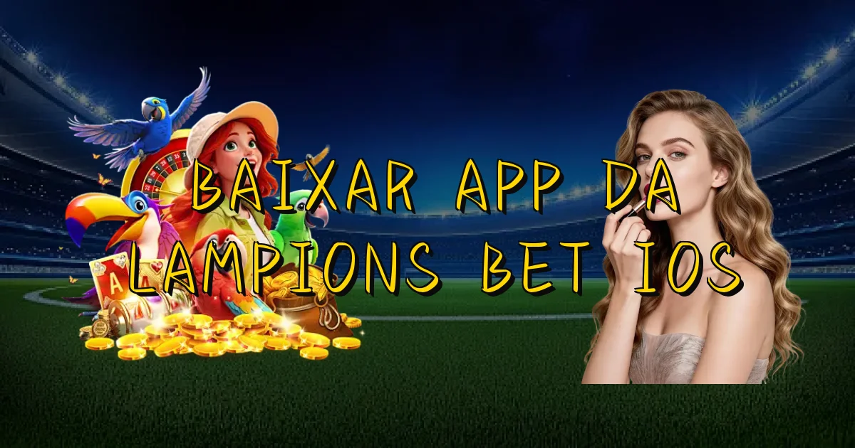 Baixar App Da Lampions Bet Ios Oficial