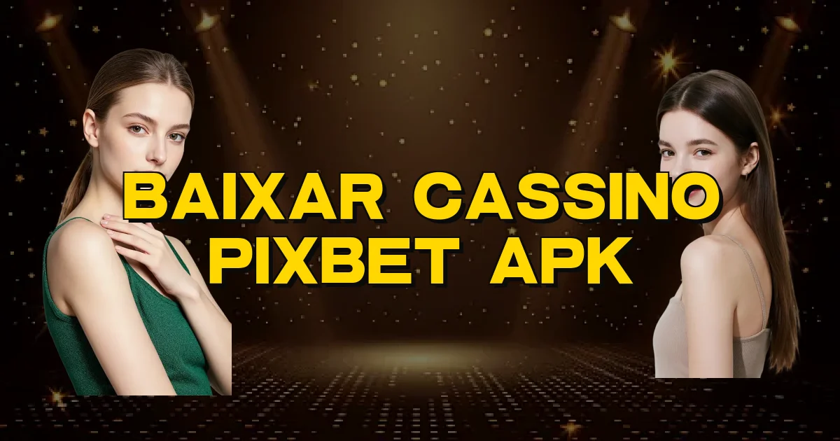 Baixar Cassino Pixbet Apk Oficial