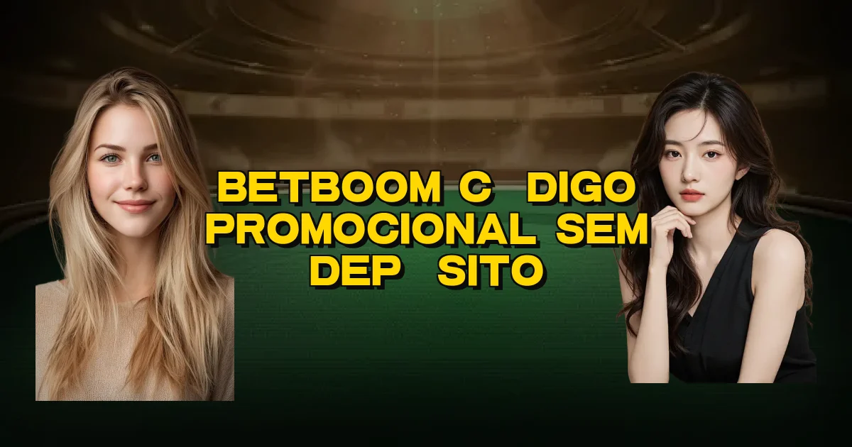 Betboom Código Promocional Sem Depósito Oficial