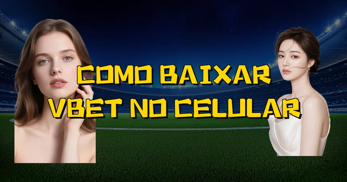 Como Baixar Vbet No Celular Oficial