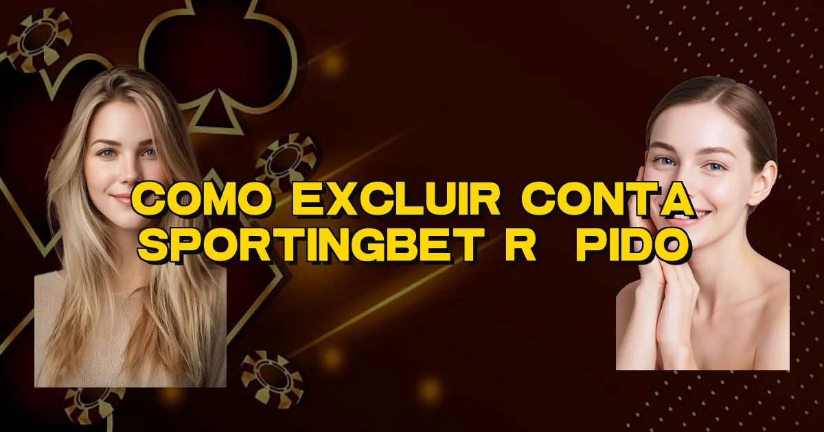 Como Excluir Conta Sportingbet Rápido Oficial