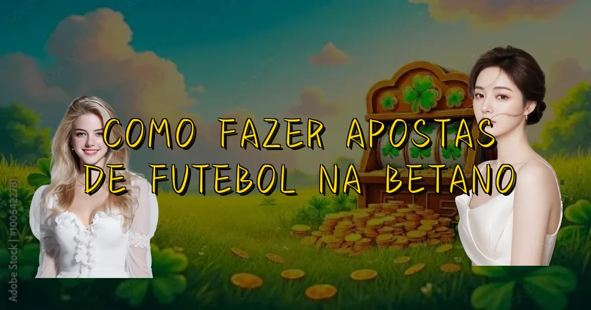 Como Fazer Apostas De Futebol Na Betano Oficial