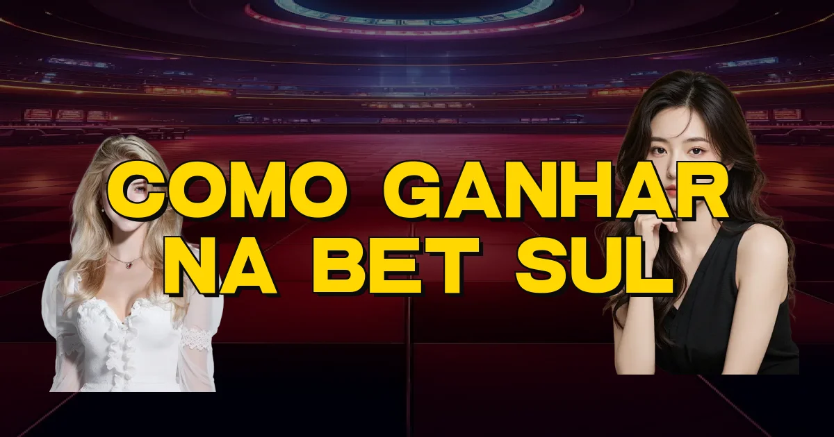Como Ganhar Na Bet Sul Oficial