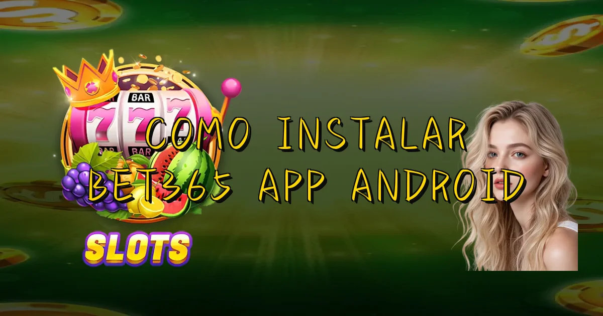Como Instalar Bet365 App Android Oficial