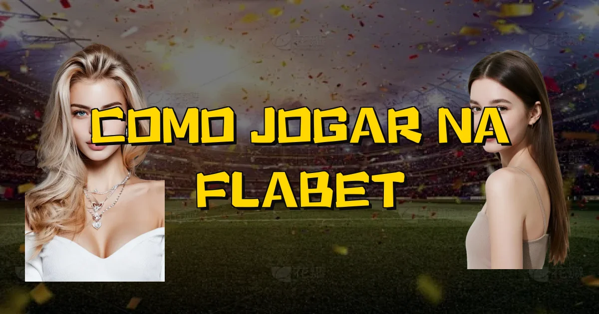 Como Jogar Na Flabet Oficial