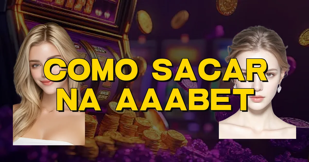 Como Sacar Na Aaabet Oficial
