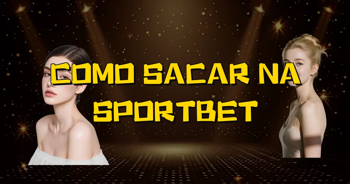 Como Sacar Na Sportbet Oficial