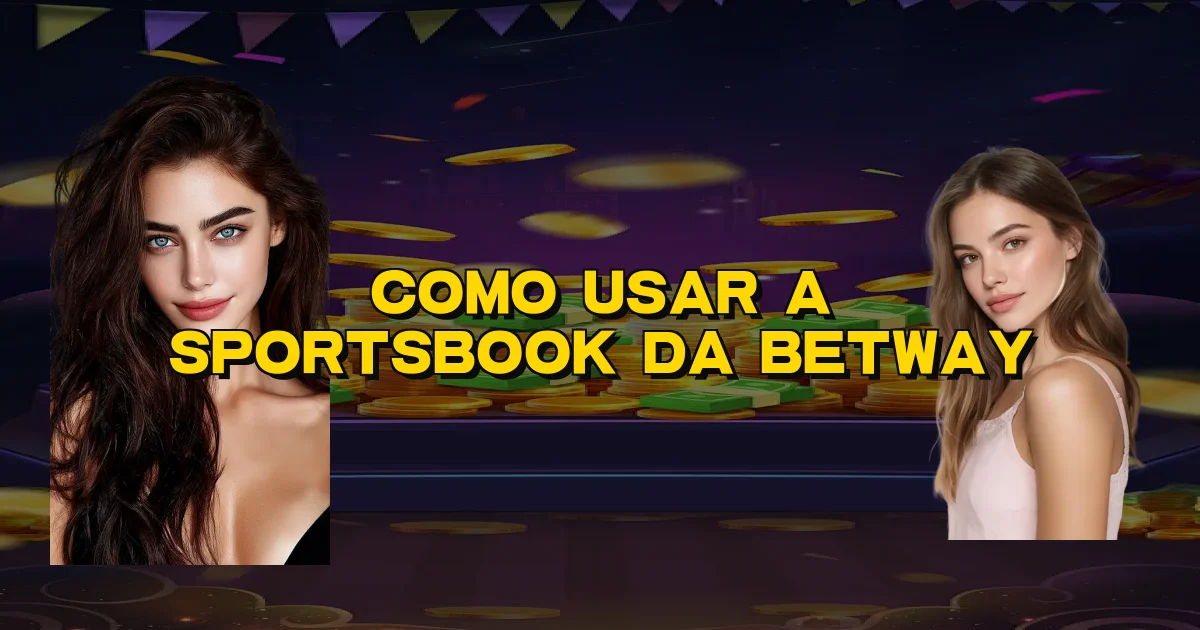 Como Usar A Sportsbook Da Betway Oficial