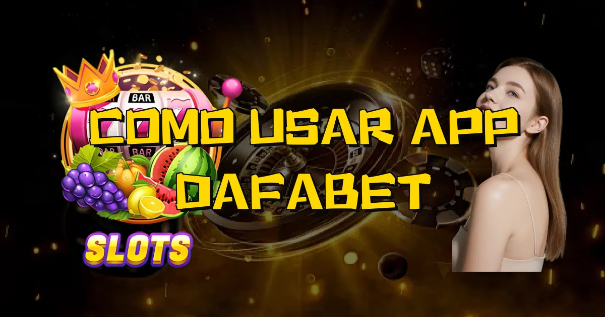 Como Usar App Dafabet Oficial