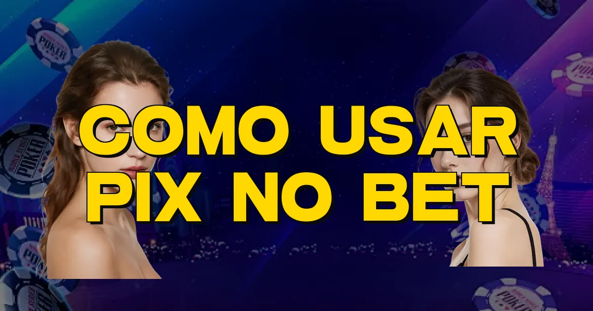 Como Usar Pix No Bet Oficial