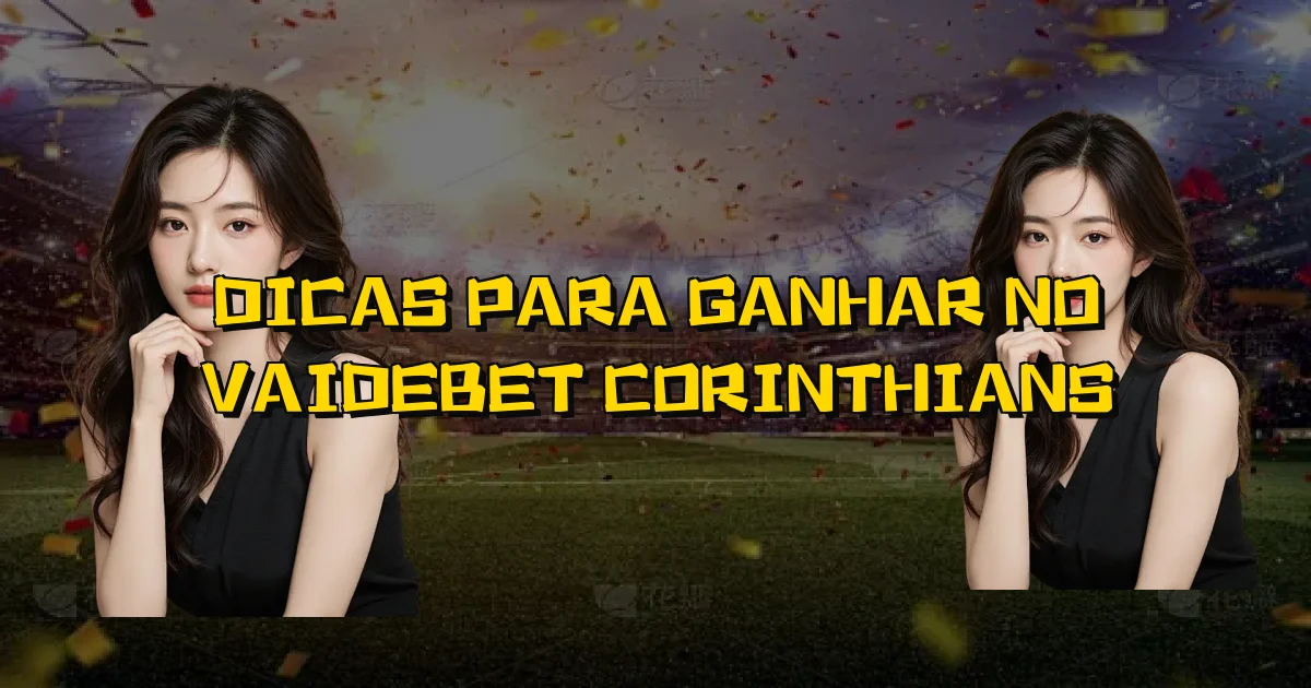 Dicas Para Ganhar No Vaidebet Corinthians Oficial