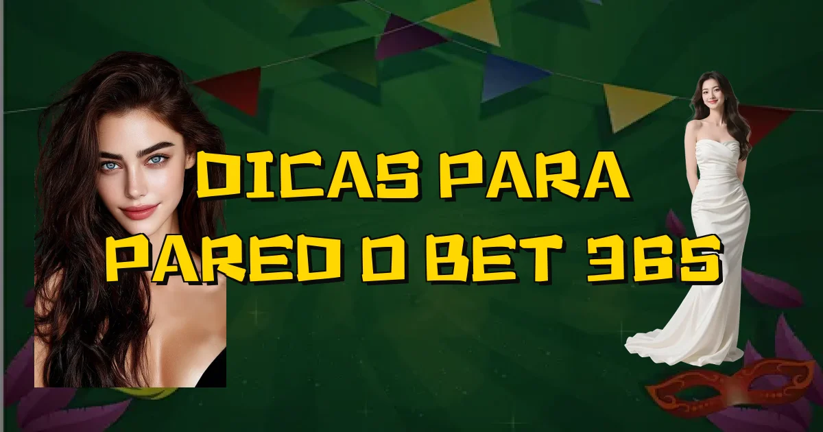 Dicas Para Paredão Bet 365 Oficial