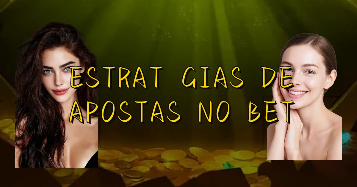 Estratégias De Apostas No Bet Oficial