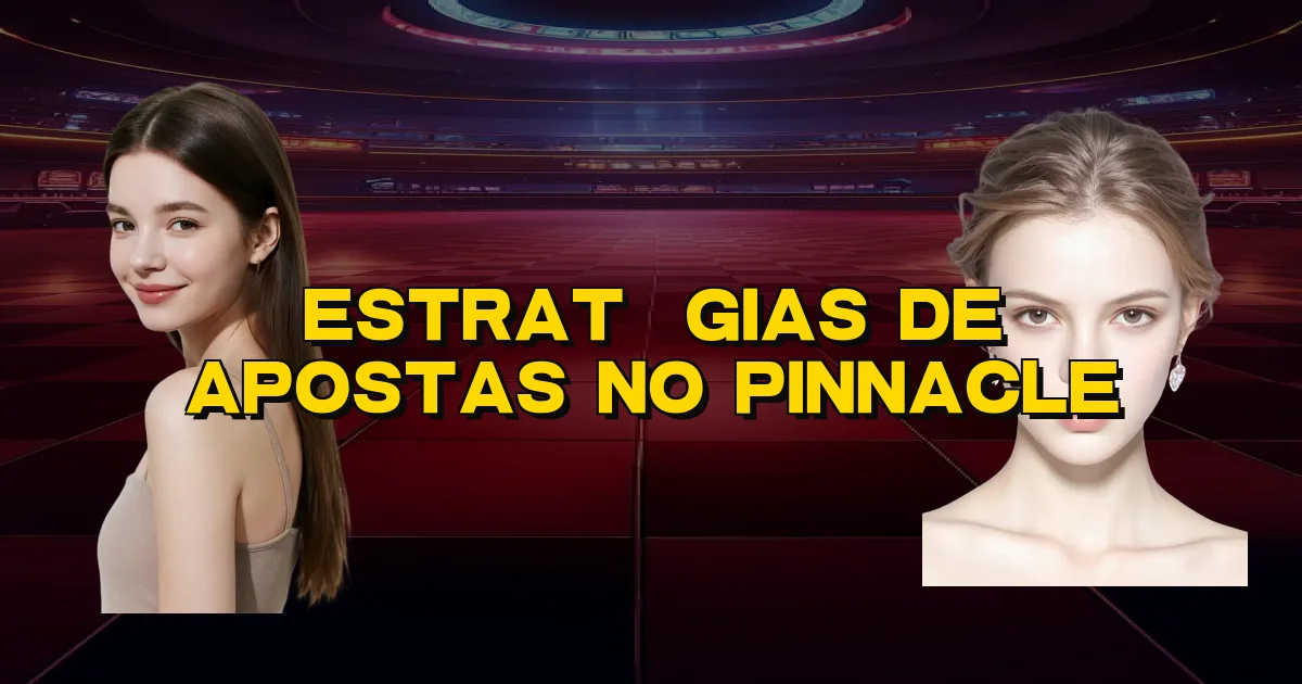 Estratégias De Apostas No Pinnacle Oficial