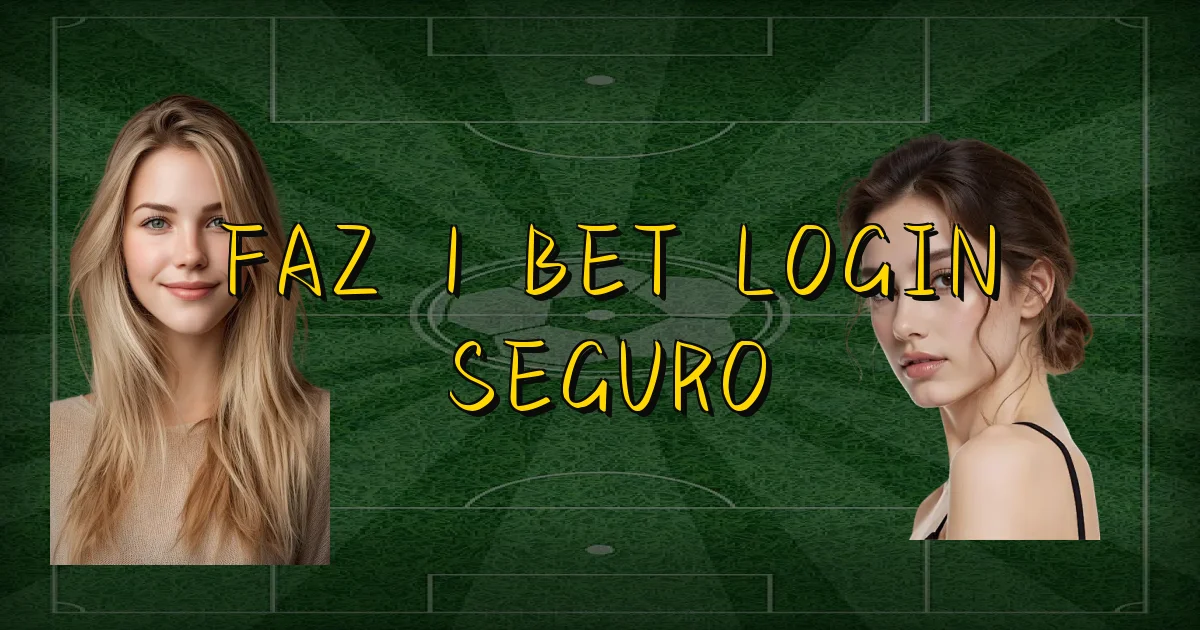 Faz 1 Bet Login Seguro Oficial
