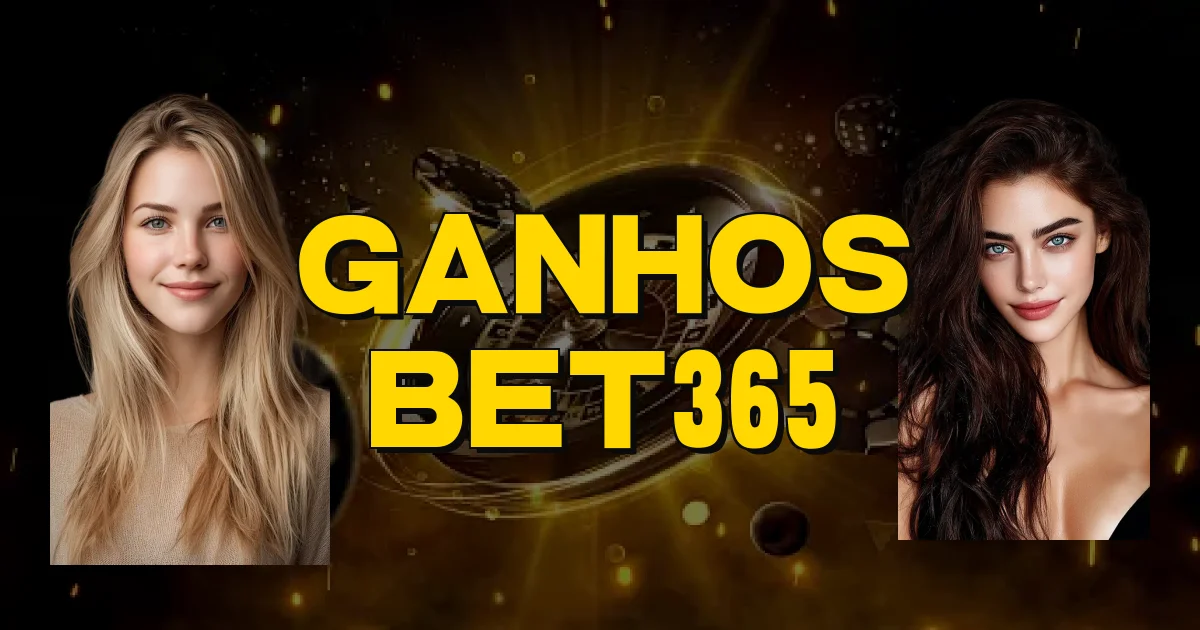 Ganhos Bet365 Oficial