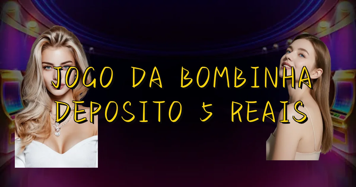 Jogo Da Bombinha Deposito 5 Reais Oficial