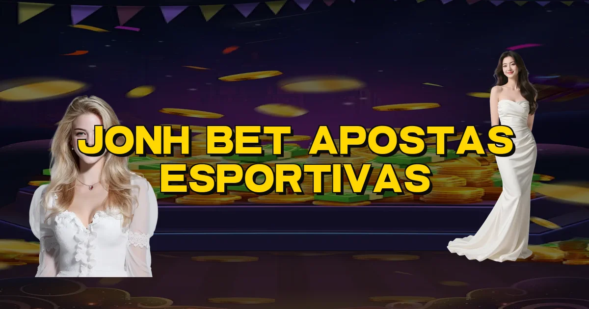 Jonh Bet Apostas Esportivas Oficial