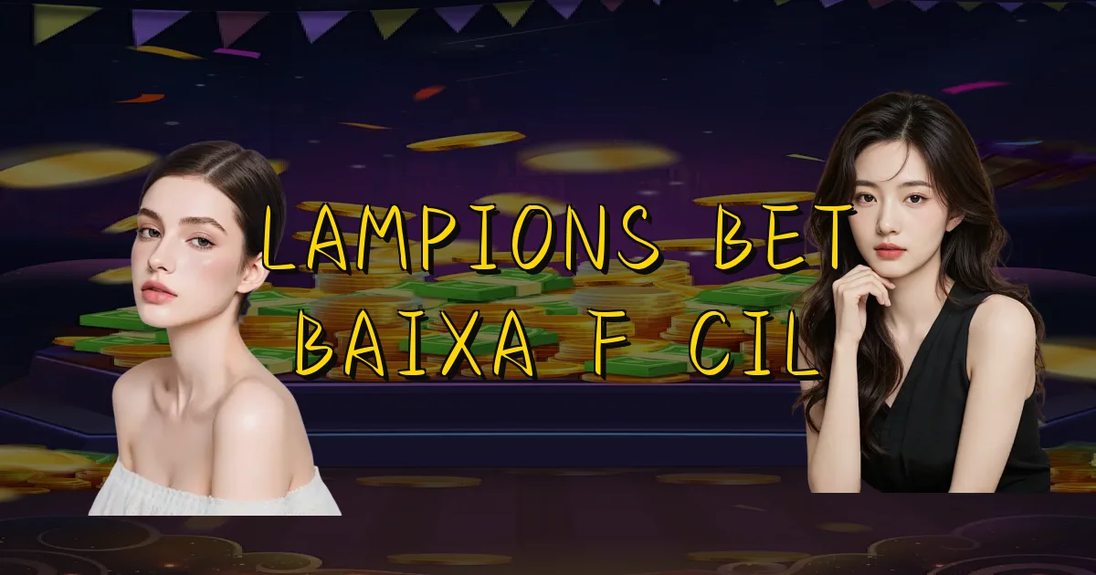 Lampions Bet Baixa Fácil Oficial