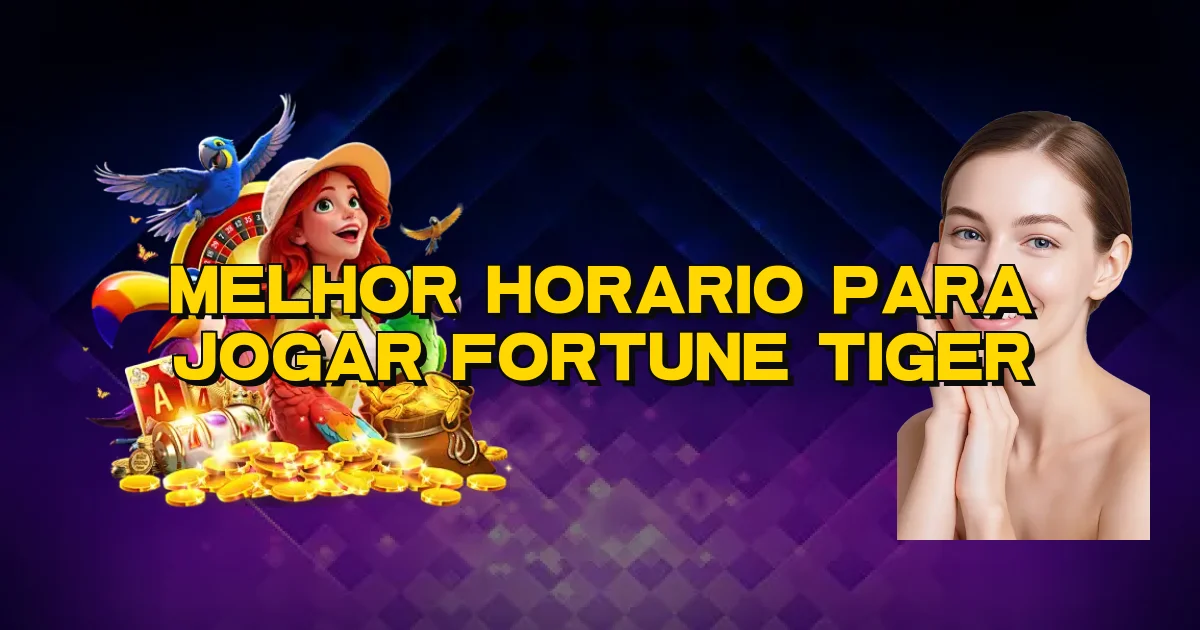 Melhor Horario Para Jogar Fortune Tiger Oficial