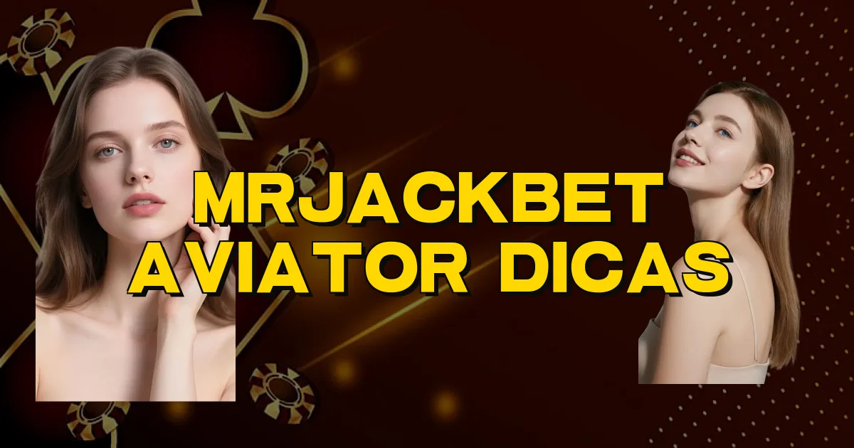 Mrjackbet Aviator Dicas Oficial