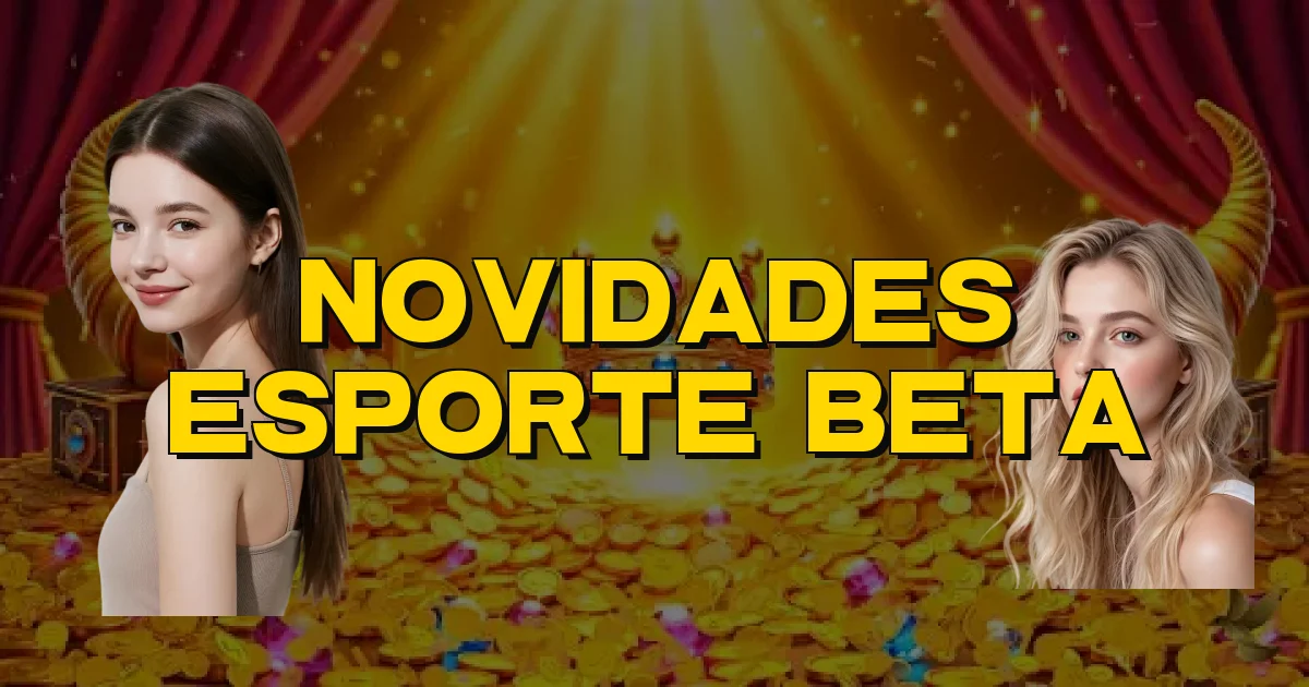 Novidades Esporte Beta Oficial