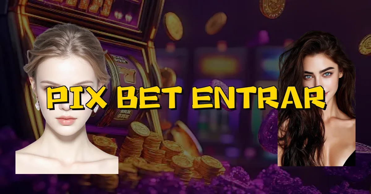 Pix Bet Entrar Oficial