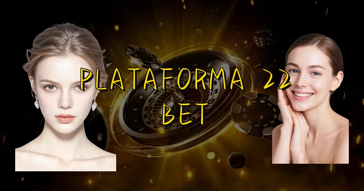 Plataforma 22 Bet Oficial
