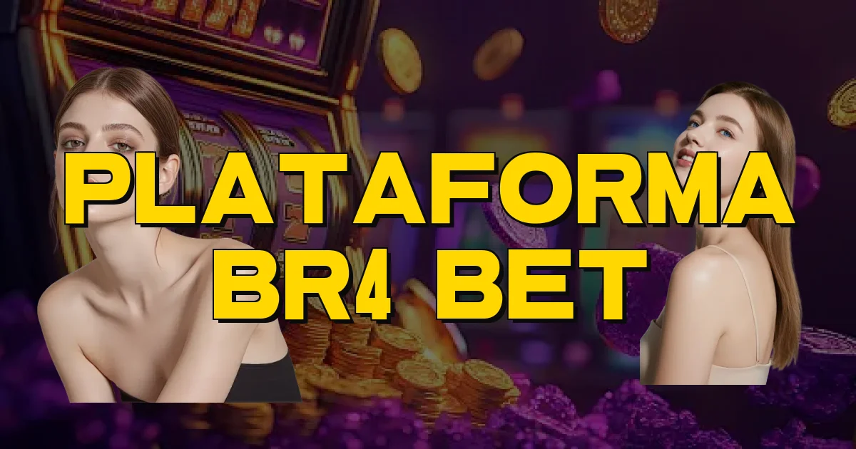 Plataforma Br4 Bet Oficial