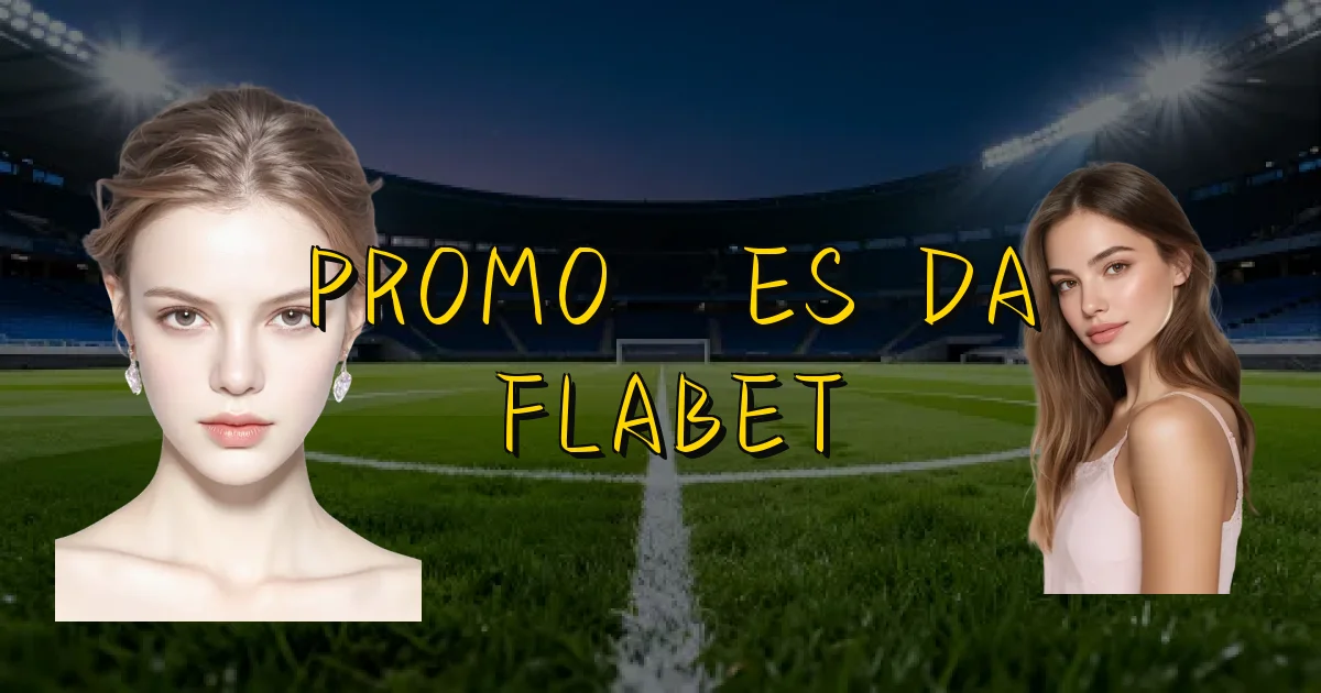 Promoções Da Flabet Oficial