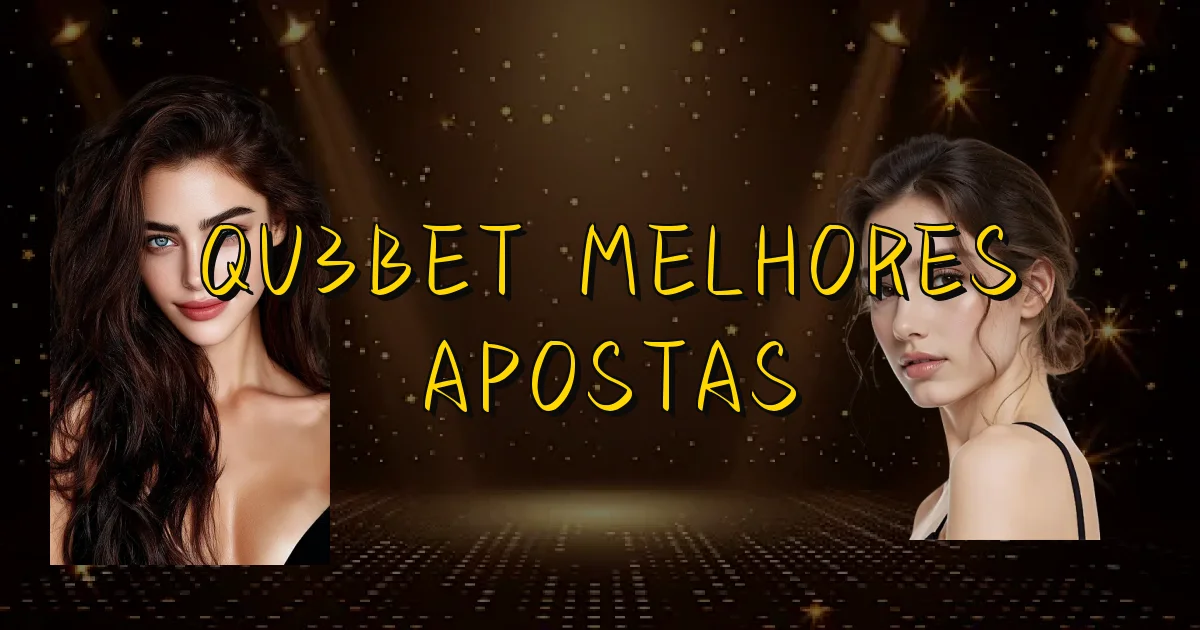 Qu3Bet Melhores Apostas Oficial