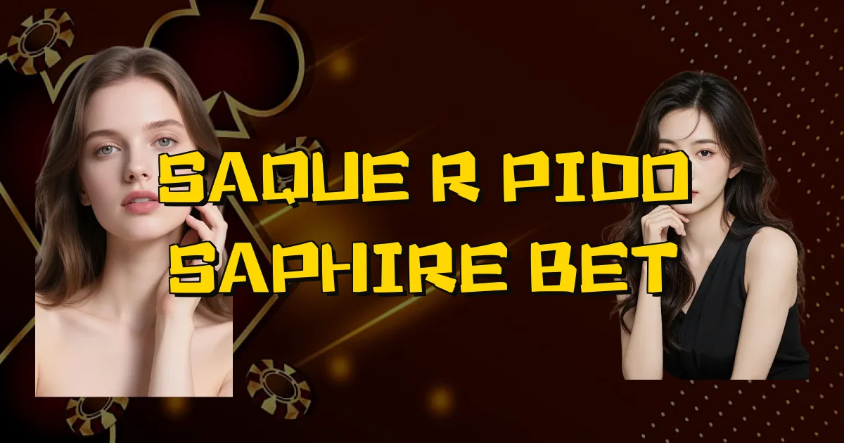 Saque Rápido Saphire Bet Oficial