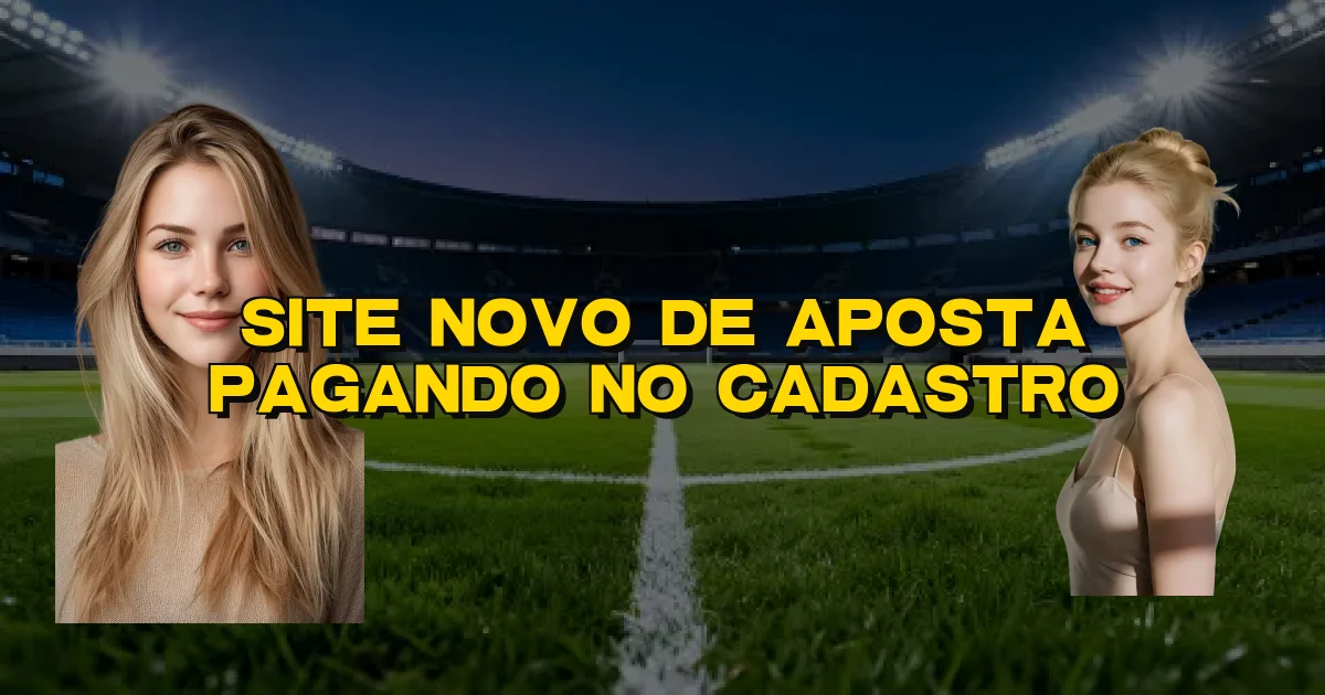 Site Novo De Aposta Pagando No Cadastro Oficial