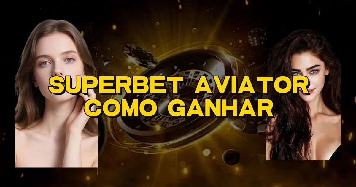 Superbet Aviator Como Ganhar Oficial